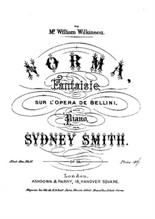 Fantasia on Themes from 'Norma' by Bellini, Op.58: Fantasia on Themes from 'Norma' by Bellini by Sydney Smith