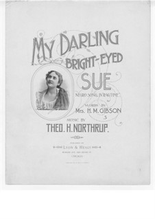 My Darling Bright-Eyed Sue: My Darling Bright-Eyed Sue by Theodore Havermeyer Northrup