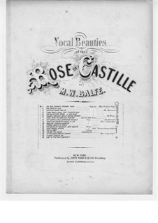 The Rose of Castille: Act I, The Muleteer's Song, for Voice and Piano by Michael William Balfe
