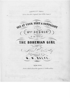 The Bohemian Girl: See at Your Feet, for Voice and Piano by Michael William Balfe