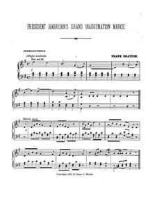 President Harrison's Grand Inauguration March: President Harrison's Grand Inauguration March by Frank Drayton