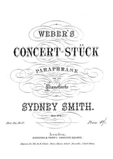Paraphrase on Theme from 'Konzertstück' by Weber, Op.107b: Paraphrase on Theme from 'Konzertstück' by Weber by Sydney Smith