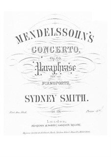 Paraphrase on Theme from 'Violin Concerto in E Minor' by Mendelssohn, Op.108: Paraphrase on Theme from 'Violin Concerto in E Minor' by Mendelssohn by Sydney Smith