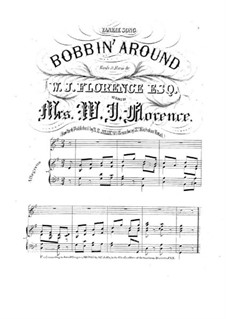 Bobbin' Around: Bobbin' Around by William Jermyn Florence