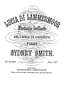 Fantasia Brilliant on Themes from 'Lucia di Lammermoor' by Donizetti, Op.92: Fantasia Brilliant on Themes from 'Lucia di Lammermoor' by Donizetti by Sydney Smith