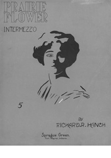 Prairie Flower. Intermezzo Two Step for Piano: Prairie Flower. Intermezzo Two Step for Piano by Richard R. Hanch