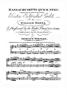 Massachusetts Quick Step, for Piano: Massachusetts Quick Step, for Piano by William Hanna