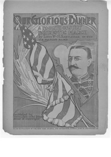 Our Glorious Banner: Our Glorious Banner by William Henry Santelmann