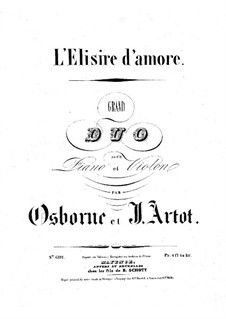 L'Elisire d'Amore. Duo for Violin and Piano: L'Elisire d'Amore. Duo for Violin and Piano by George Alexander Osborne, Alexandre Joseph Artôt