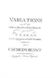 Variations sur l'Air 'Gestern Abend war Vetter Michel da': Variations sur l'Air 'Gestern Abend war Vetter Michel da' by Carl Scheindienst