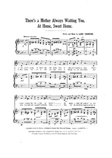 There's a Mother Always Waiting You, at Home, Sweet Home: There's a Mother Always Waiting You, at Home, Sweet Home by James Thornton