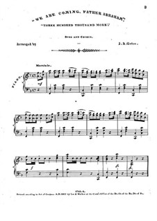 We are Coming, Father Abraham: para vozes e piano by Unknown (works before 1850)