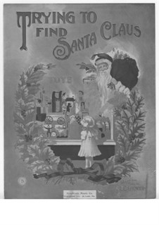Trying to Find Santa Claus: Trying to Find Santa Claus by L. E. Spencer