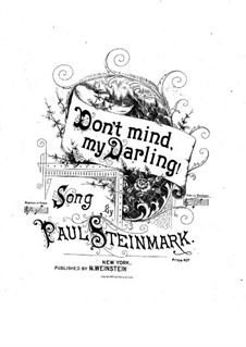 Don't Mind, My Darling: Don't Mind, My Darling by Paul Steinmark