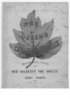 The Queen's Canadian Quadrille: The Queen's Canadian Quadrille by Henry Prince