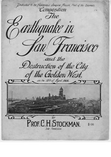 The Earthquake in San Francisco and the Destruction of the City of the Golden West: The Earthquake in San Francisco and the Destruction of the City of the Golden West by C. H. Stockman