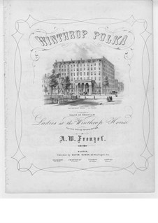 Winthrop Polka: Winthrop Polka by A. W. Frenzel