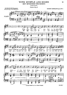 Circle of Songs, Op.24: No.9 Mit Myrten und Rosen (With Myrtle and Roses) by Robert Schumann