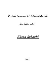 Prelude in Memorial  D.Schostakovich: Prelude in Memorial  D.Schostakovich by Ehsan Saboohi