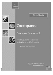 Coccopanna. Easy music for Ensemble: strings, piano, percussions (and optional winds instruments): Coccopanna. Easy music for Ensemble: strings, piano, percussions (and optional winds instruments) by Diego Minoia