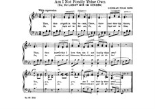 Am I Not Fondly Thine Own: Para vocais e piano by folklore