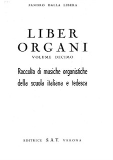 Pieces for Organ. Volume X: Pieces for Organ. Volume X by Georg Friedrich Händel, Girolamo Frescobaldi, Andrea Gabrieli, Antonio Vivaldi, Johann Gottfried Walther, Girolamo Pera, Francesco Gasparini