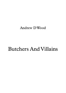 Butchers and Villains: Butchers and Villains by Andrew Wood