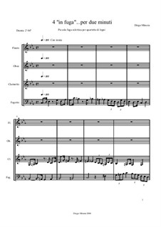 4 in fuga ... per 2 minuti: For woodwind quartet: flute, oboe, clarinet, bassoon – score + detached parts by Diego Minoia