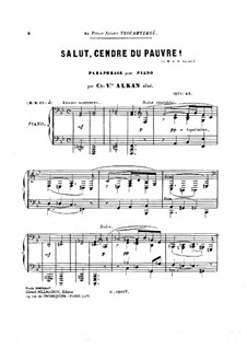 Salut, cendre de pauvre (Paraphrase for Piano), Op.45: Salut, cendre de pauvre (Paraphrase for Piano) by Charles-Valentin Alkan