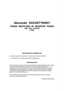 Three Sketches in Quarter Tones for guitar duo: Three Sketches in Quarter Tones for guitar duo by Alexander (Oleksandr) Shchetynsky (Shchetinsky)