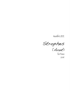 Strophes (Avant), for Piano: Strophes (Avant), for Piano by Keith Lee