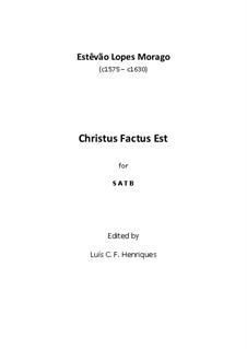 Christus Factus Est: Christus Factus Est by Estêvão Lopes Morago