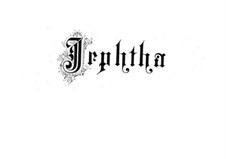 Jephtha, HWV 70: partitura completa by Georg Friedrich Händel