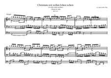 Christum wir sollen loben schon, BWV 611: Christum wir sollen loben schon by Johann Sebastian Bach