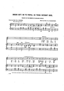 Mourn Not! Oh Ye People, as Those Without Hope: Mourn Not! Oh Ye People, as Those Without Hope by Mrs. Effie A. Parkhurst