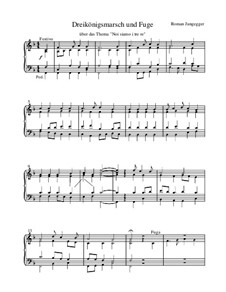 Dreikönigsmarsch und Fuge: Dreikönigsmarsch und Fuge by Roman Jungegger