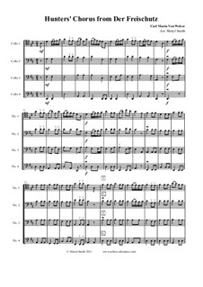 Act III, No.15 Hunter's Choir: For mixed level cello quartet or ensemble (four cellos) by Carl Maria von Weber