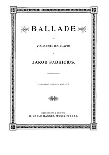Ballade for Cello and Piano: Ballade for Cello and Piano by Jacob Fabricius