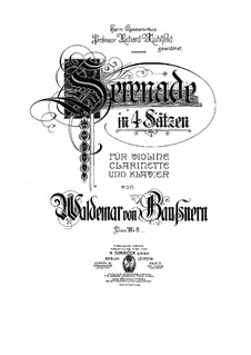 Serenade for Violin, Clarinet and Piano: Serenade for Violin, Clarinet and Piano by Waldemar von Baussnern