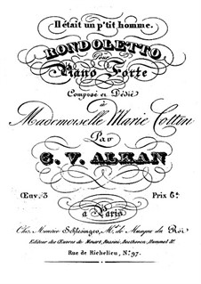 Il était un p'tit homme (Rondoletto), Op.3: Il était un p'tit homme (Rondoletto) by Charles-Valentin Alkan