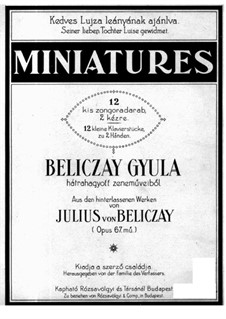 Miniatures, Op.67: Miniatures by Gyula Beliczay