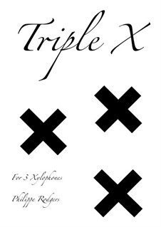Triple X: Triple X by Philippe Rodgers