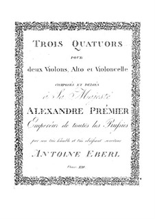 Three String Quartets, Op.13: Três Quartetos de Cordas by Anton Eberl