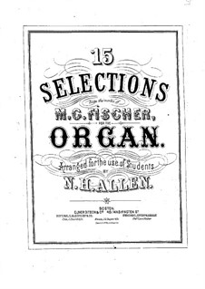 Fifteen Selected Pieces for Organ: Fifteen Selected Pieces for Organ by Michael Gotthard Fischer