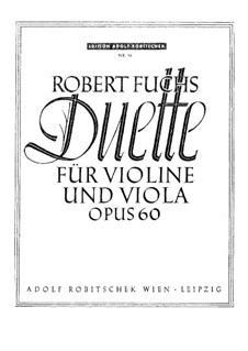 Twelve Duets for Violin and Viola, Op.60: Twelve Duets for Violin and Viola by Robert Fuchs