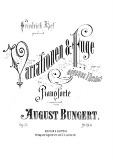 Variations and Fugue on an Original Theme, Op.13: Variations and Fugue on an Original Theme by August Bungert