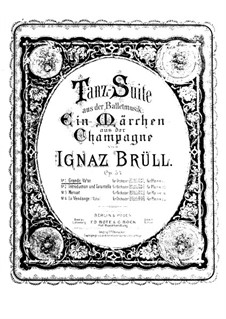 Dance Suite (Ein Märchen aus der Champagne), Op.54: Dance Suite (Ein Märchen aus der Champagne) by Ignaz Brüll