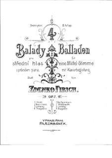 Four Ballads for Middle Voice and Piano, Op.7: Four Ballads for Middle Voice and Piano by Zdeněk Fibich