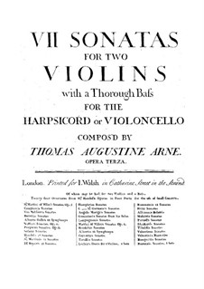 Seven Sonatas for Two Violins and Basso Continuo, Op.3: Seven Sonatas for Two Violins and Basso Continuo by Thomas Augustine Arne