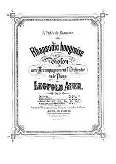 Hungarian Rhapsody for Violin and Piano, Op.5: Hungarian Rhapsody for Violin and Piano by Leopold Auer